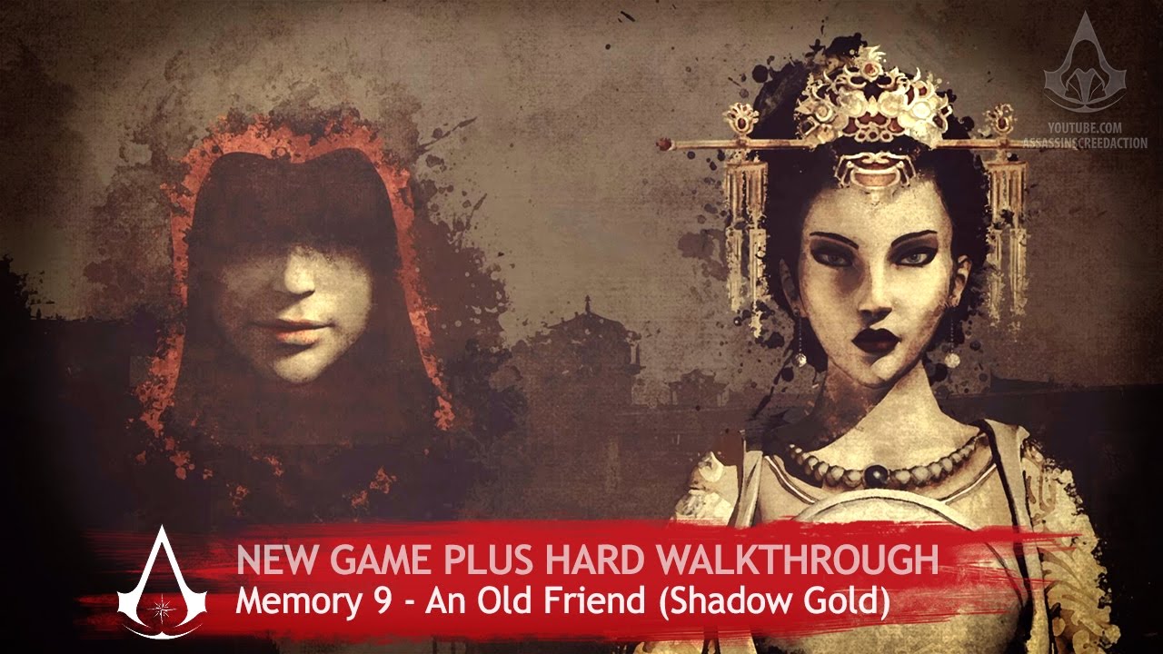 Assassin's Creed Chronicles: China - Sequence 9 - An Old Friend [+ Hard & Shadow Gold]