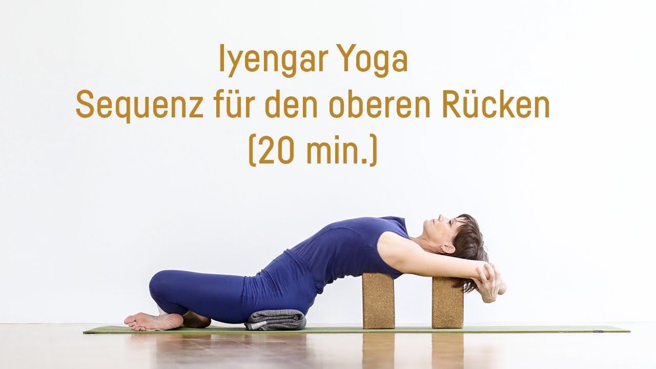 Yoga Zentrum Essen - Iyengar Yoga Sequenz für den oberen Rücken (20 min.)