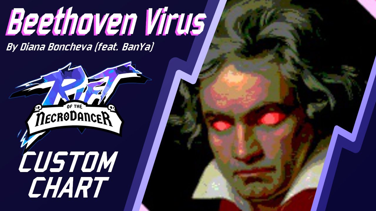[Rift of the NecroDancer Custom Chart] Beethoven Virus (feat. BanYa) ~ Diana Boncheva