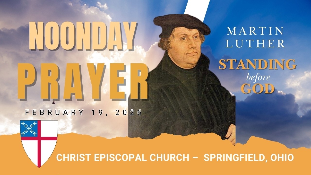 The Service of Noonday Prayer for February 19, 2026