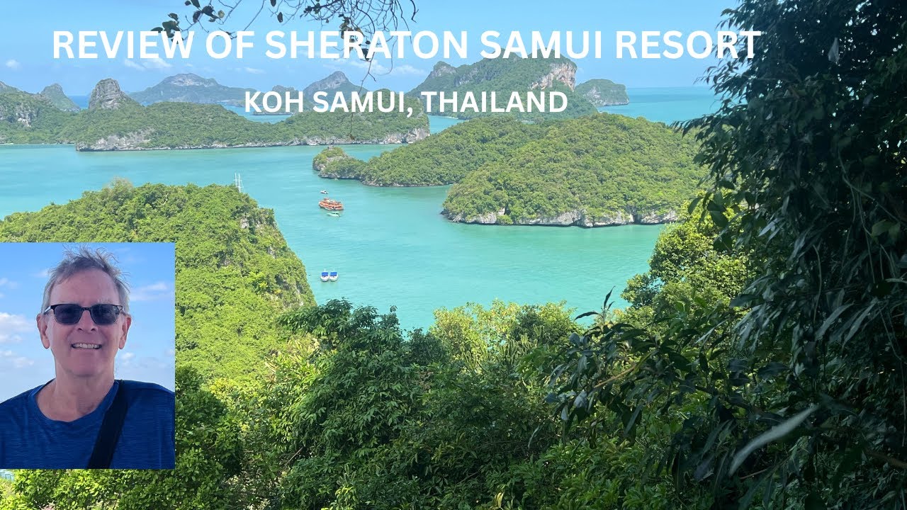 REVIEW OF THE SHERATON SAMUI RESORT, KOH SAMUI THAILAND