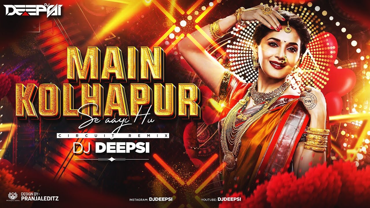 Main Kolhapur Se Aayi Hoon (Circuit Remix) - DJ Deepsi | Madhuri Dixit | Superhit Dance Song