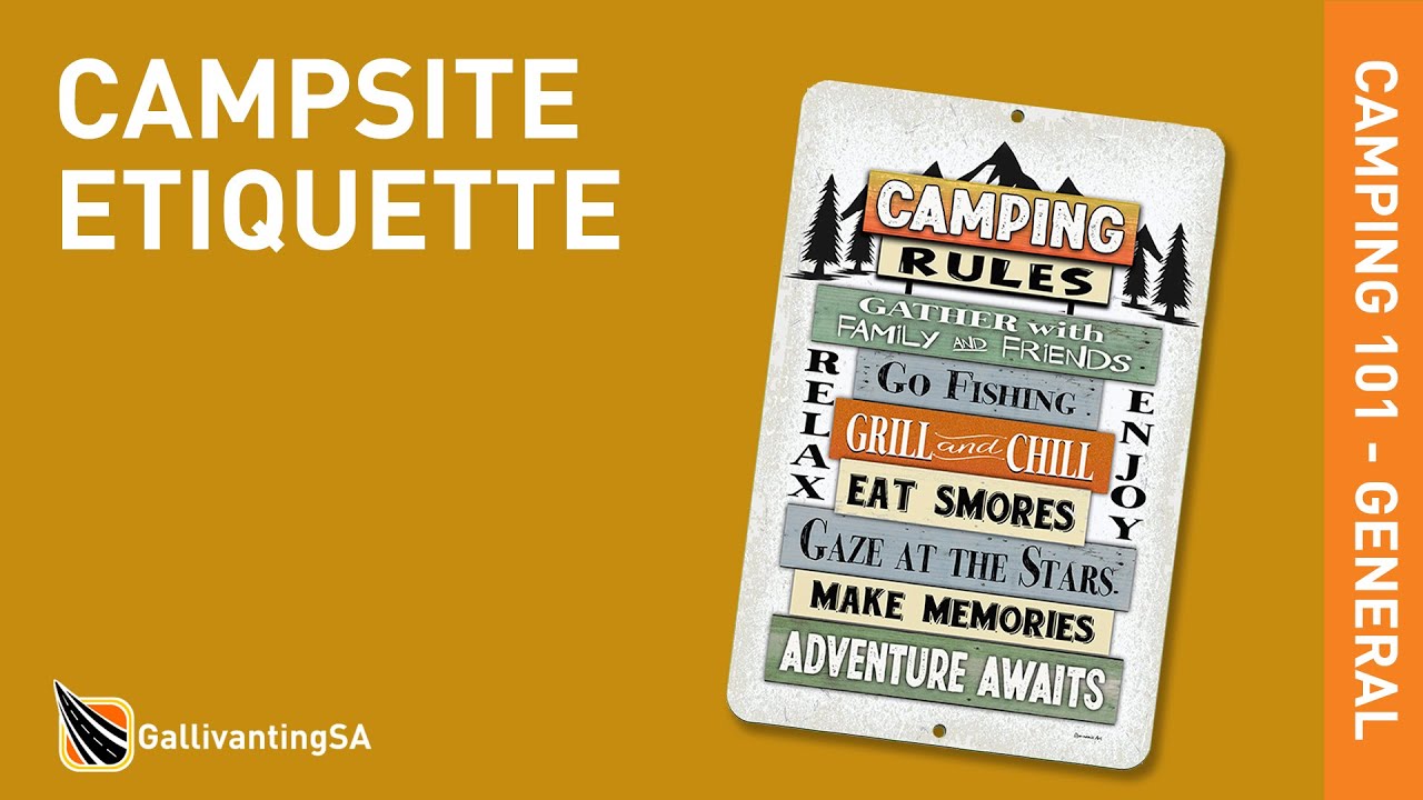 Camping Etiquette 01 on Camping 101 with GallivantingSA