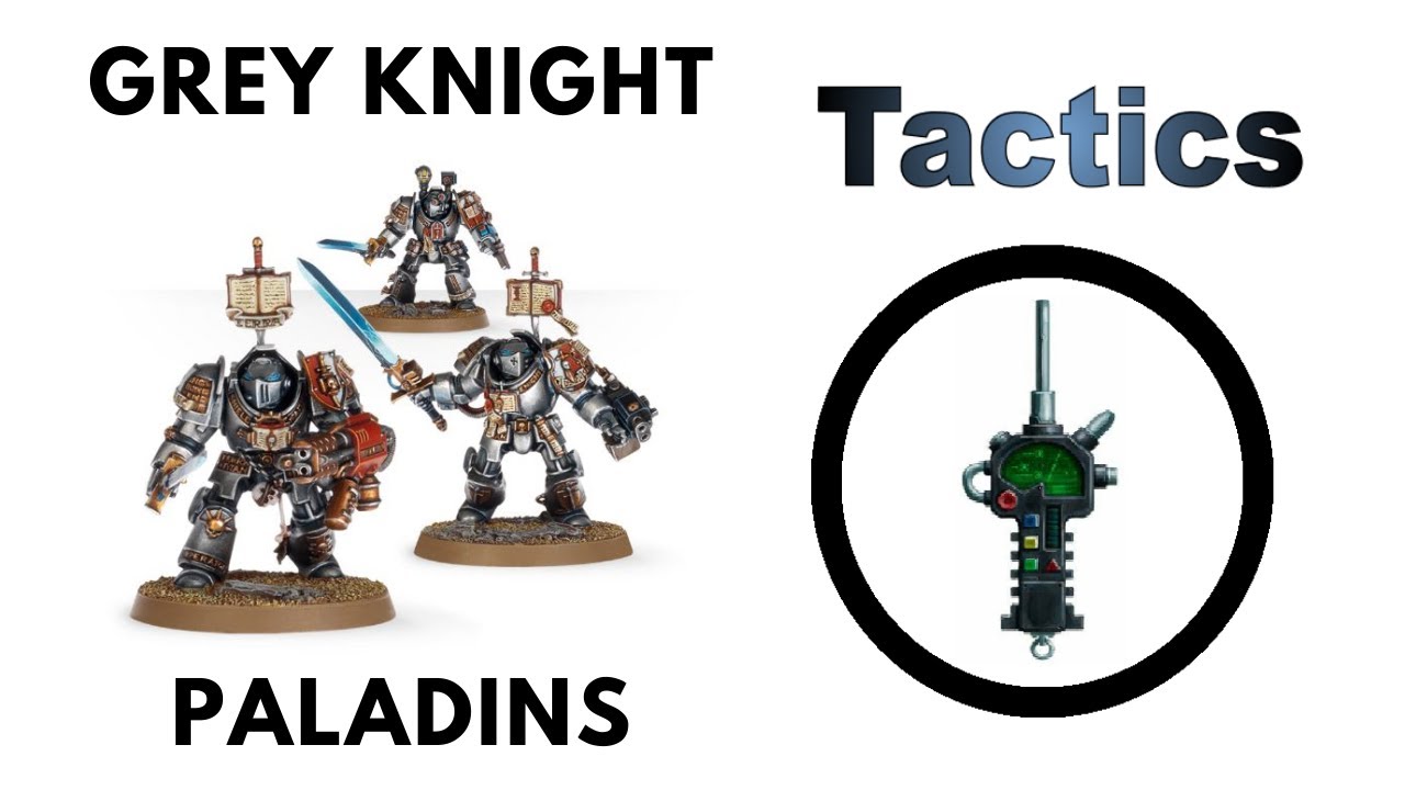 Grey Knight Paladins: Rules, Review + Tactics - Grey Knights Codex Strategy Guide