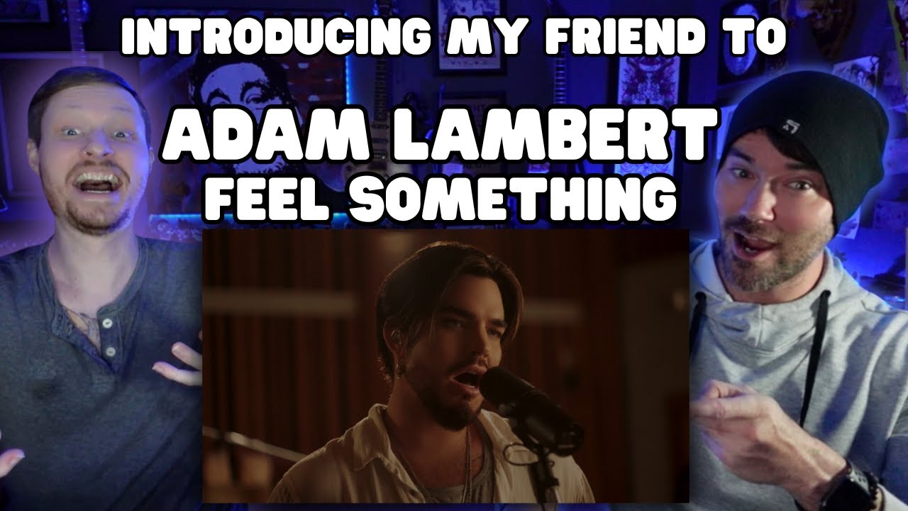 Introducing My Friend to - Adam Lambert - Feel Something ( LIVE )