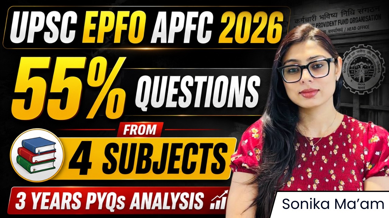 UPSC EPFO APFC 2026 |3 Years PYQs Analysis |55% Questions from Only 4 Subjects |Preparation Strategy