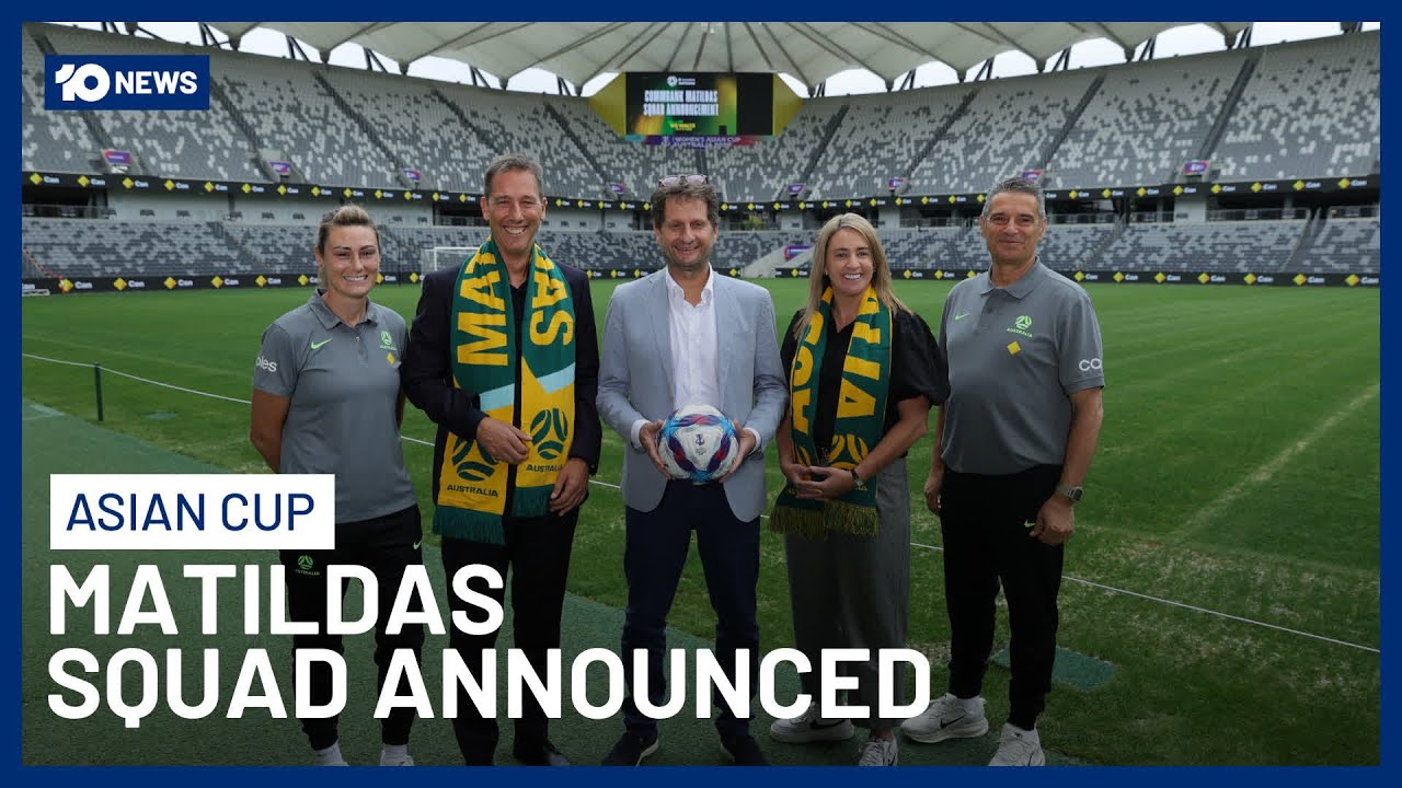 Matildas Asian Cup Squad Named With Sam Kerr To Captain | 10 News