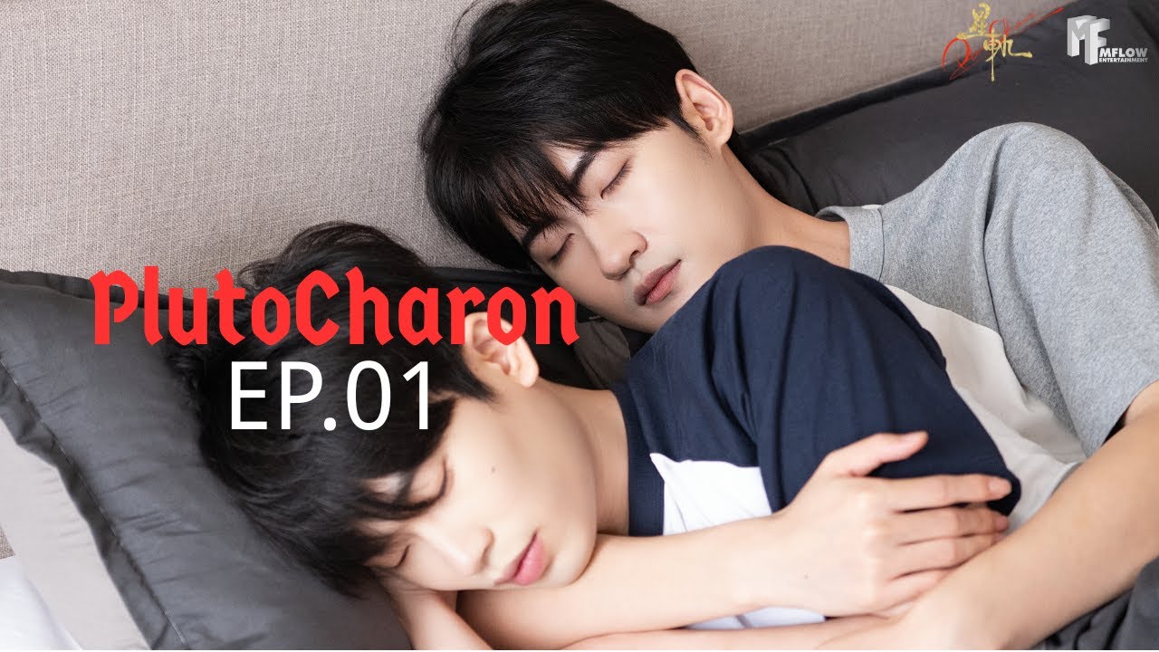 PlutoCharon [星轨] - EP.1 ( ENG,TH Sub)