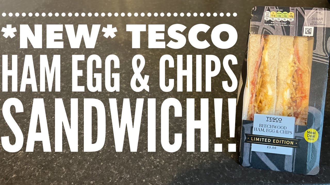 Tesco Beechwood Ham Egg & Chips Sandwich Review | Tesco Sandwich Review