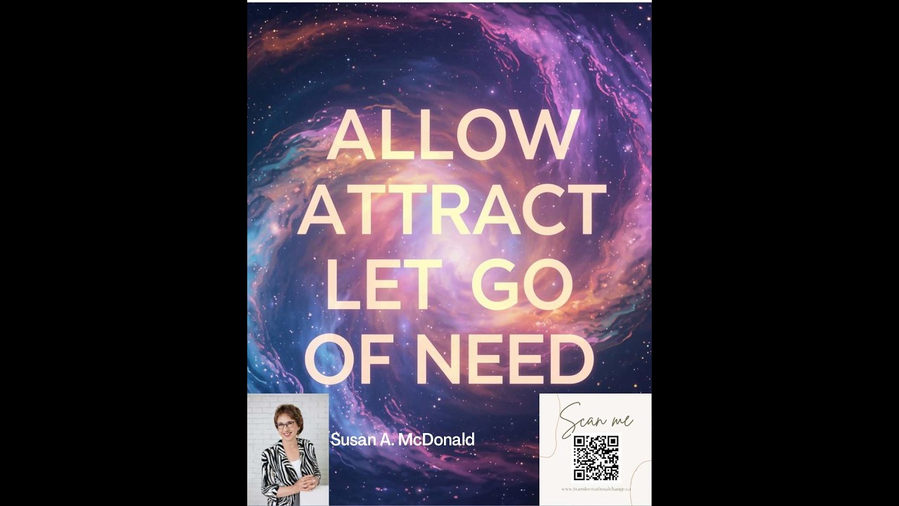 Allow Attract Let Go Of Need