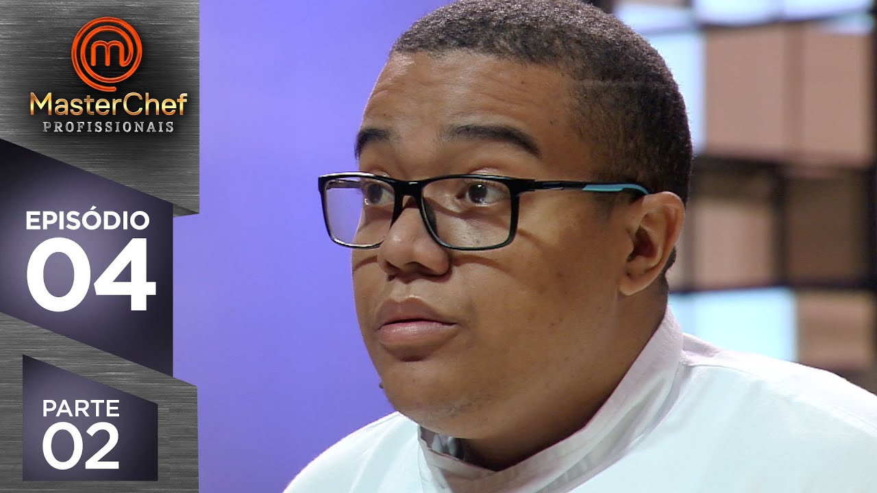 MASTERCHEF PROFISSIONAIS (11/09/2018) | PARTE 2 | EP 04 | TEMP 03