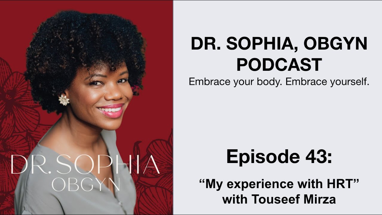 Dr. Sophia ObGyn Podcast - Ep - 43 - 