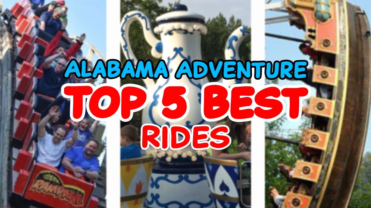 Top 5 rides at Alabama Adventure - Bessemer, Alabama | 2022