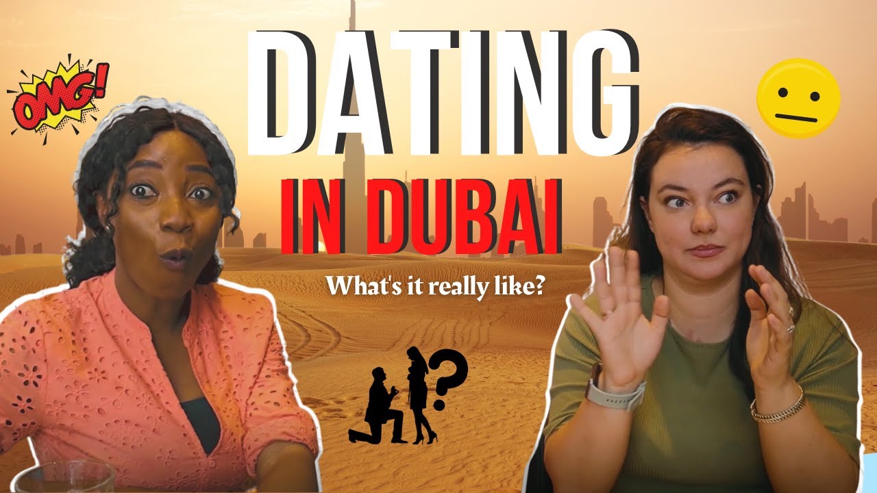 Dating in Dubai for expats: Single and Moving to Dubai? Watch this before moving!