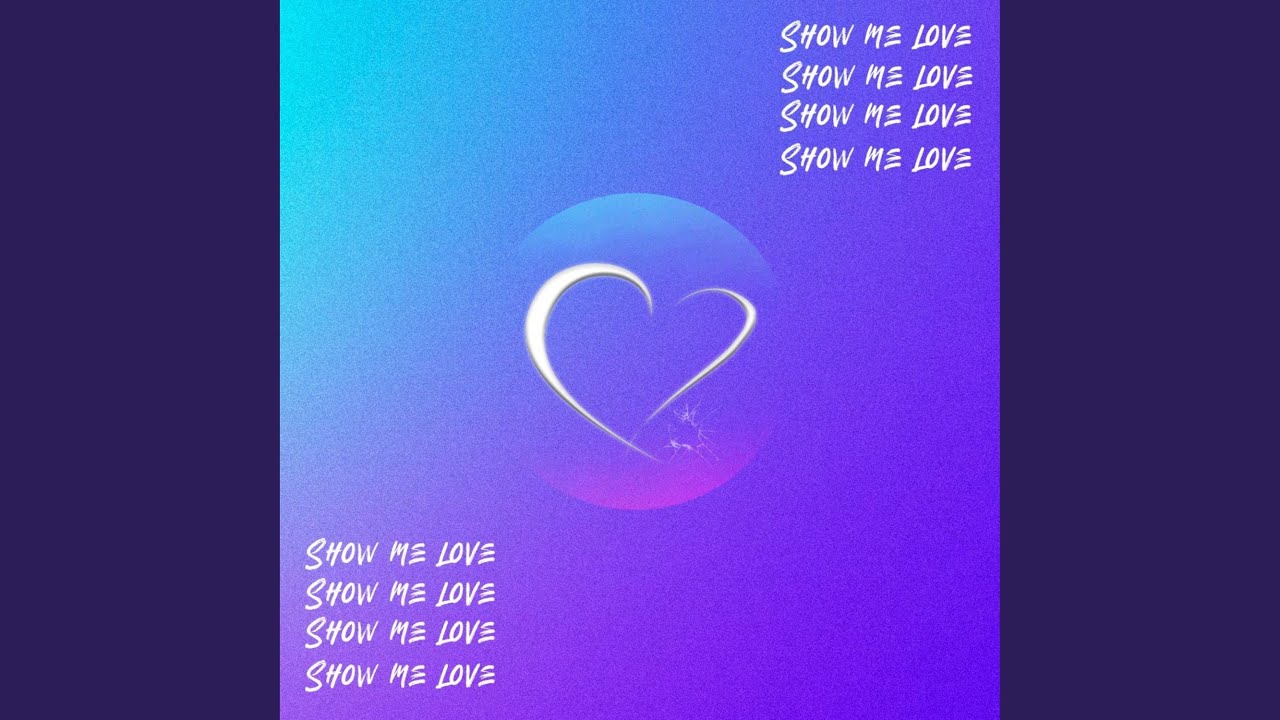Show Me Love