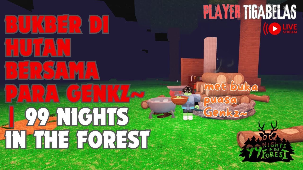 [LIVE] BUKBER DI HUTAN BERSAMA PARA GENKZ | 99 NIGHTS IN THE FOREST #roblox