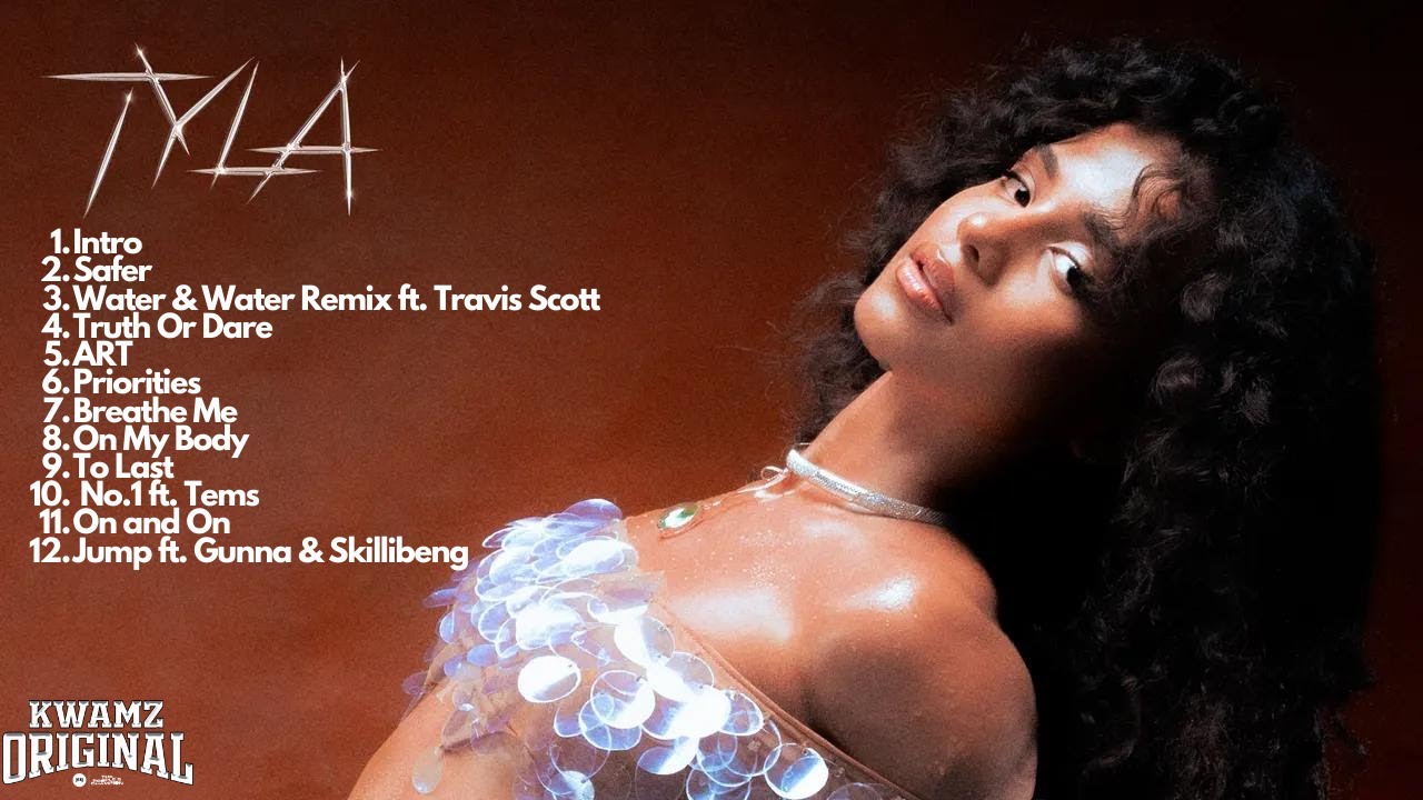 Tyla - TYLA Album Full Mix - Kwamz Original (Water, ART, Truth Or Dare, Jump)