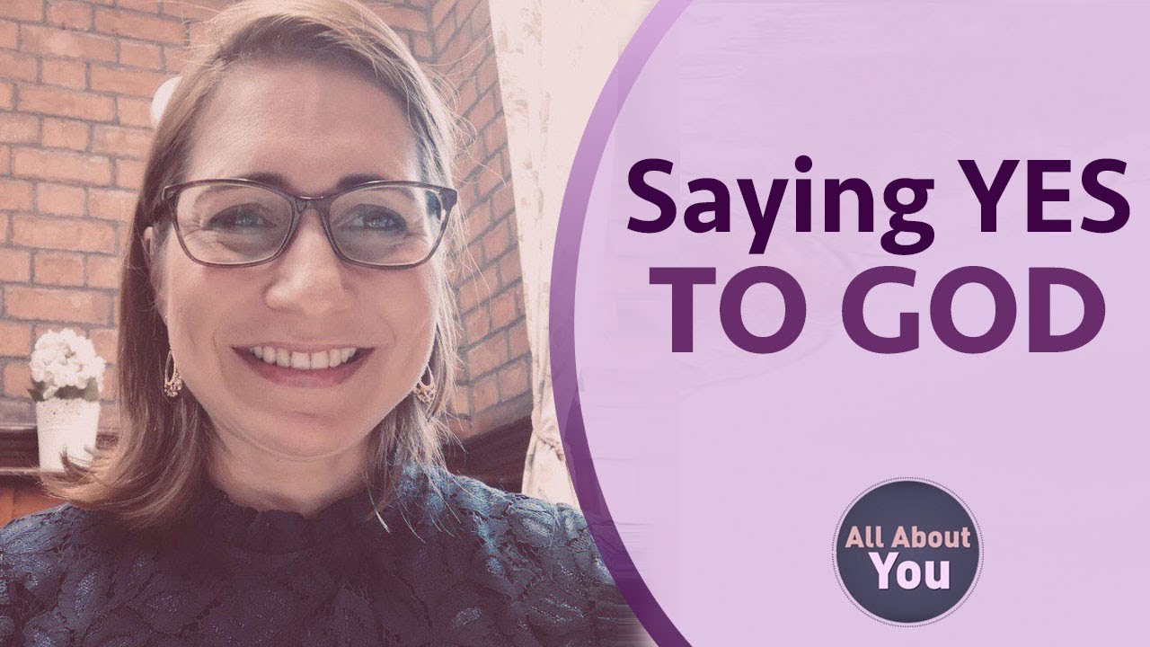 SAYING YES TO GOD