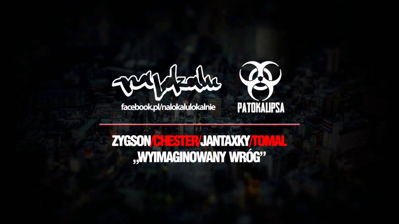 Zygson, Chester, Jan Taxky, Tomal - Wyimaginowany wr&oacute;g (prod. Jan Taxky)