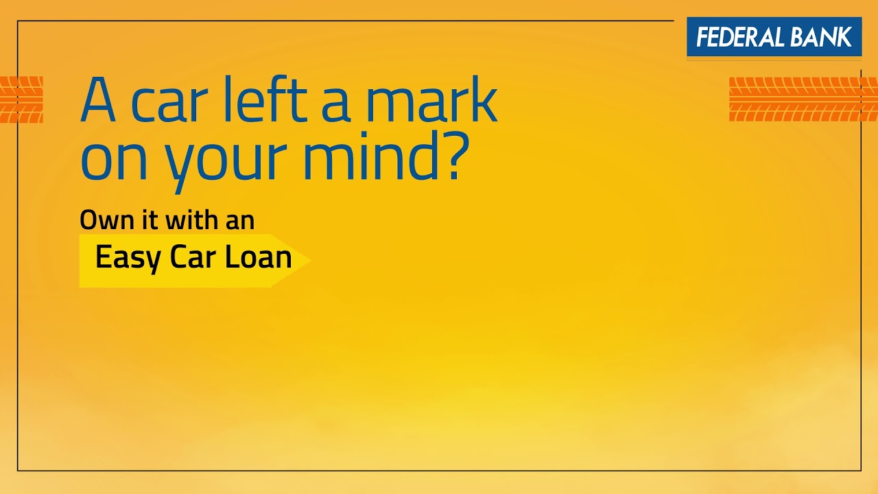 Car Loans from Federal Bank