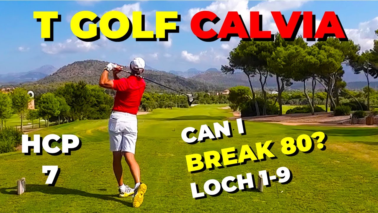 T Golf Calvia - CAN I BREAK 80? [Loch 1-9] Jeder Schlag