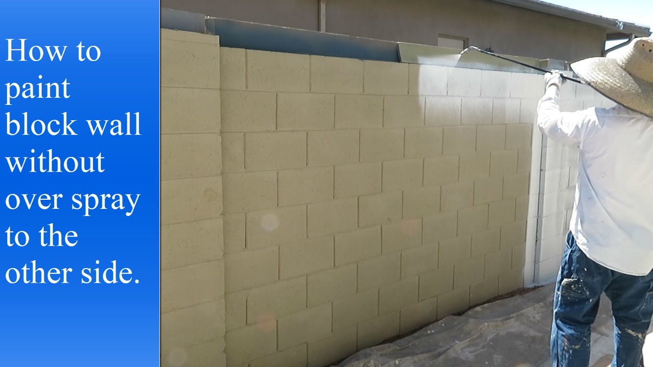 How to paint cinder block wall without over spray to the other side.