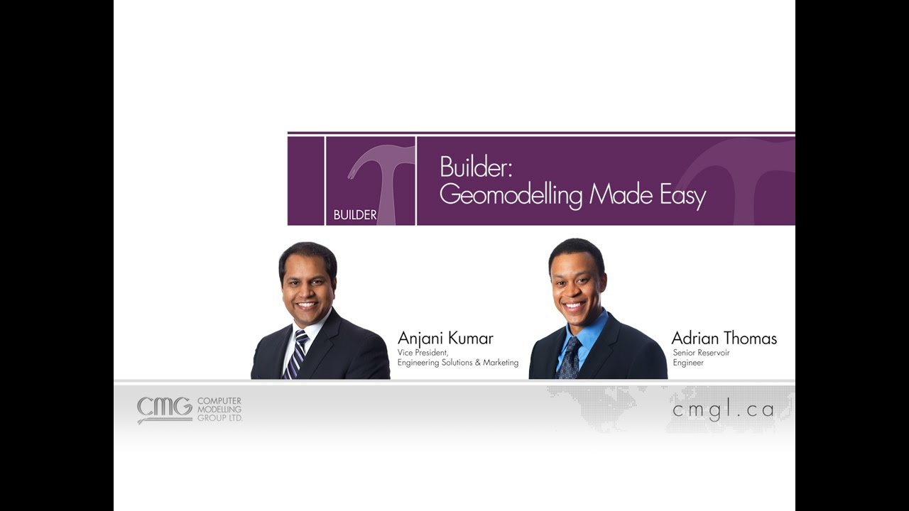 CMG Webinar - Builder: Geomodelling Made Easy