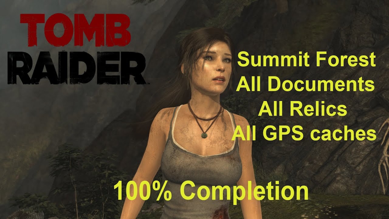 Tomb Raider 2013: Summit Forest All Documents, Relics & GPS Caches Guide to 100% Completion Part #47