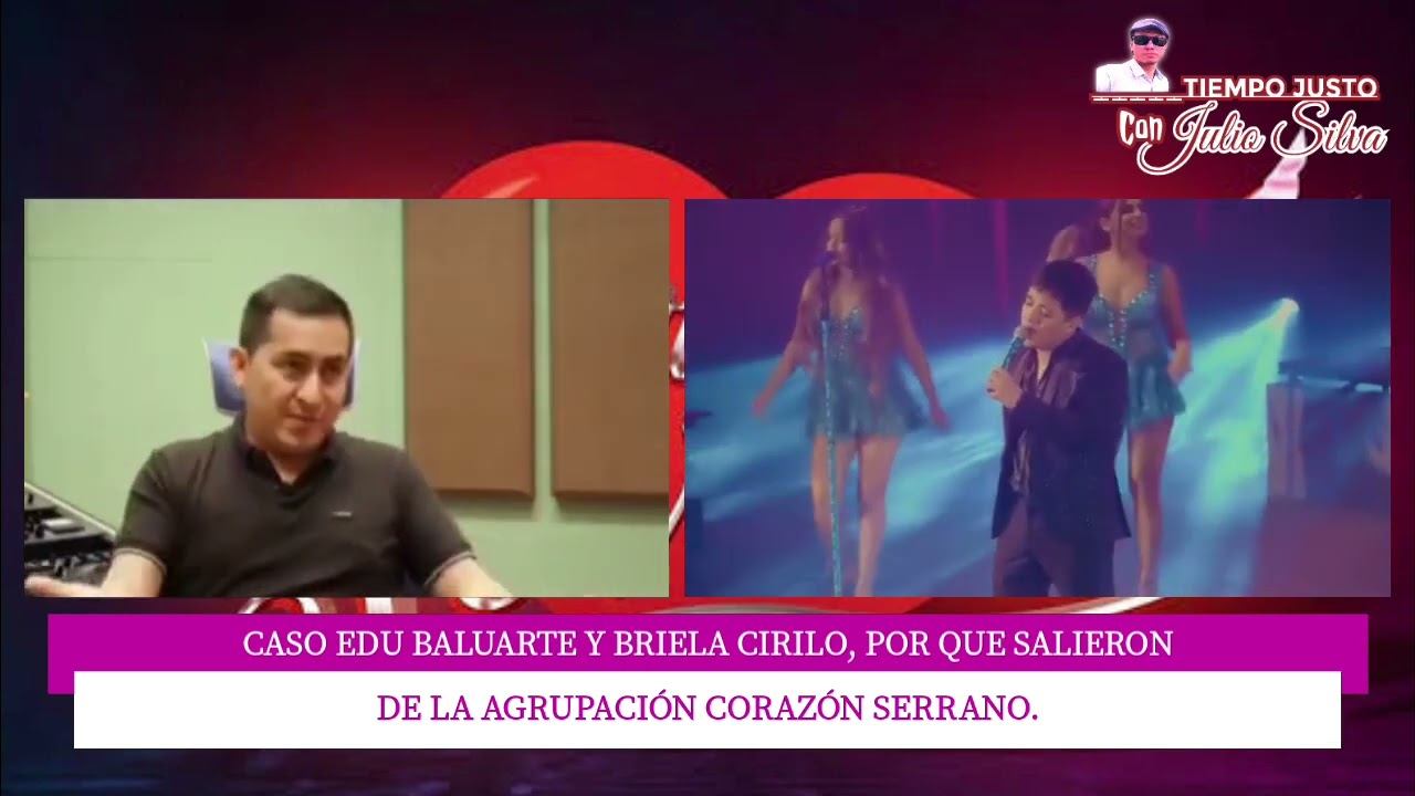 POR QUE SALIERON EDU BALUARTE Y BRIELA CIRILO DE CORAZÓN SERRANO.