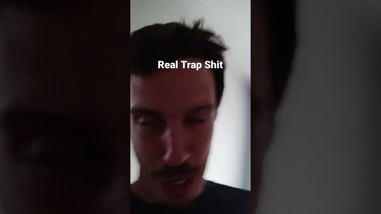 Real Trap Shit