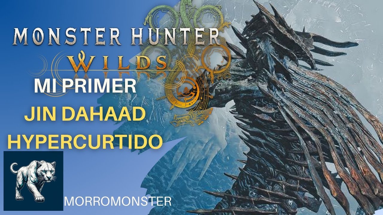 Mi primer JIN DAHAAD HYPERCURTIDO en Monster Hunter Wilds|MORROMONSTER