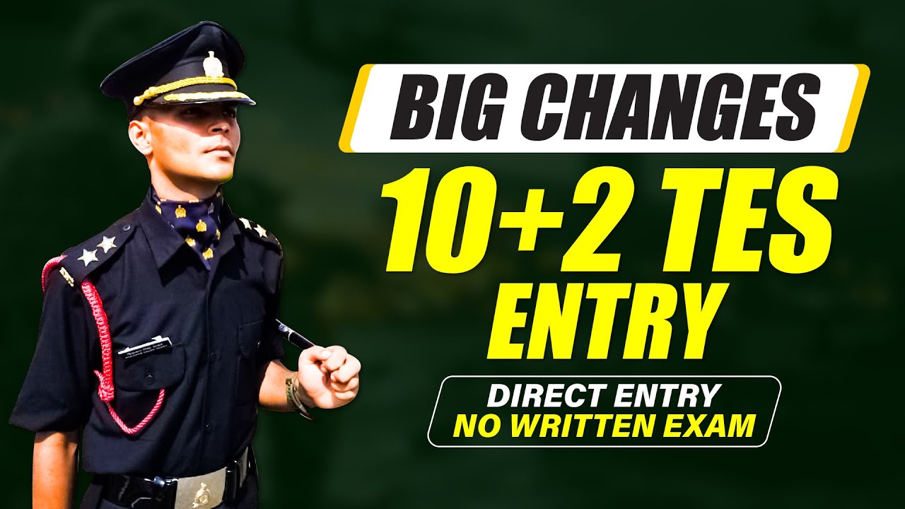 Big Changes in 10+2 TES Entry | 10+2 TES Entry में बड़ा बदलाव | Direct SSB | No Written Exam