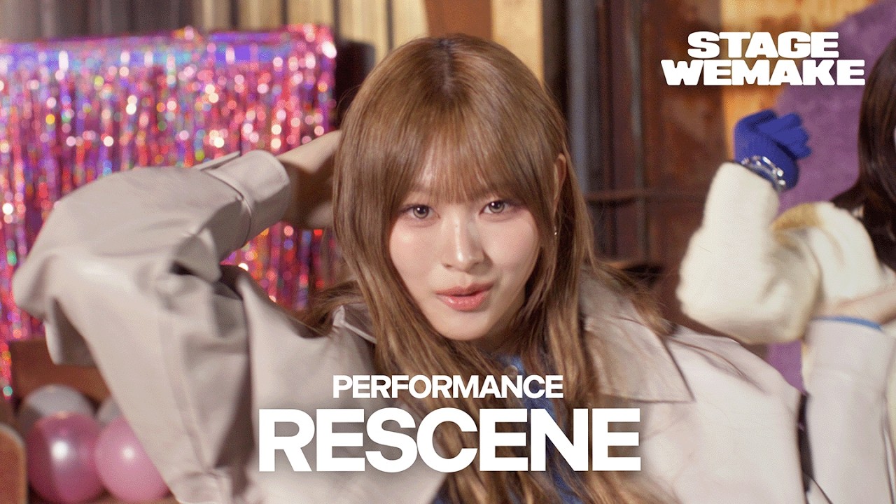 RESCENE(리센느)  ‘Bloom’ | STAGE WE MAKE | 4K