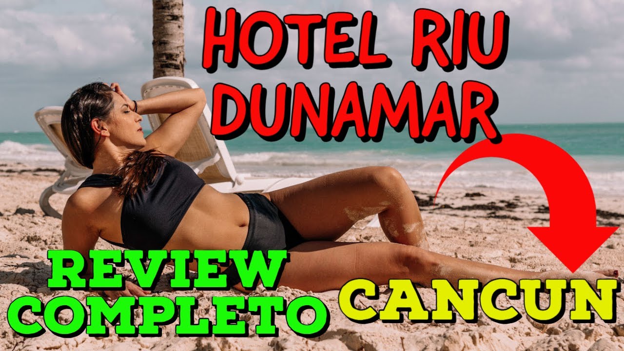 Hotel RIU Dunamar | 🔴Hotel Todo Incluido En Cancun🌴
