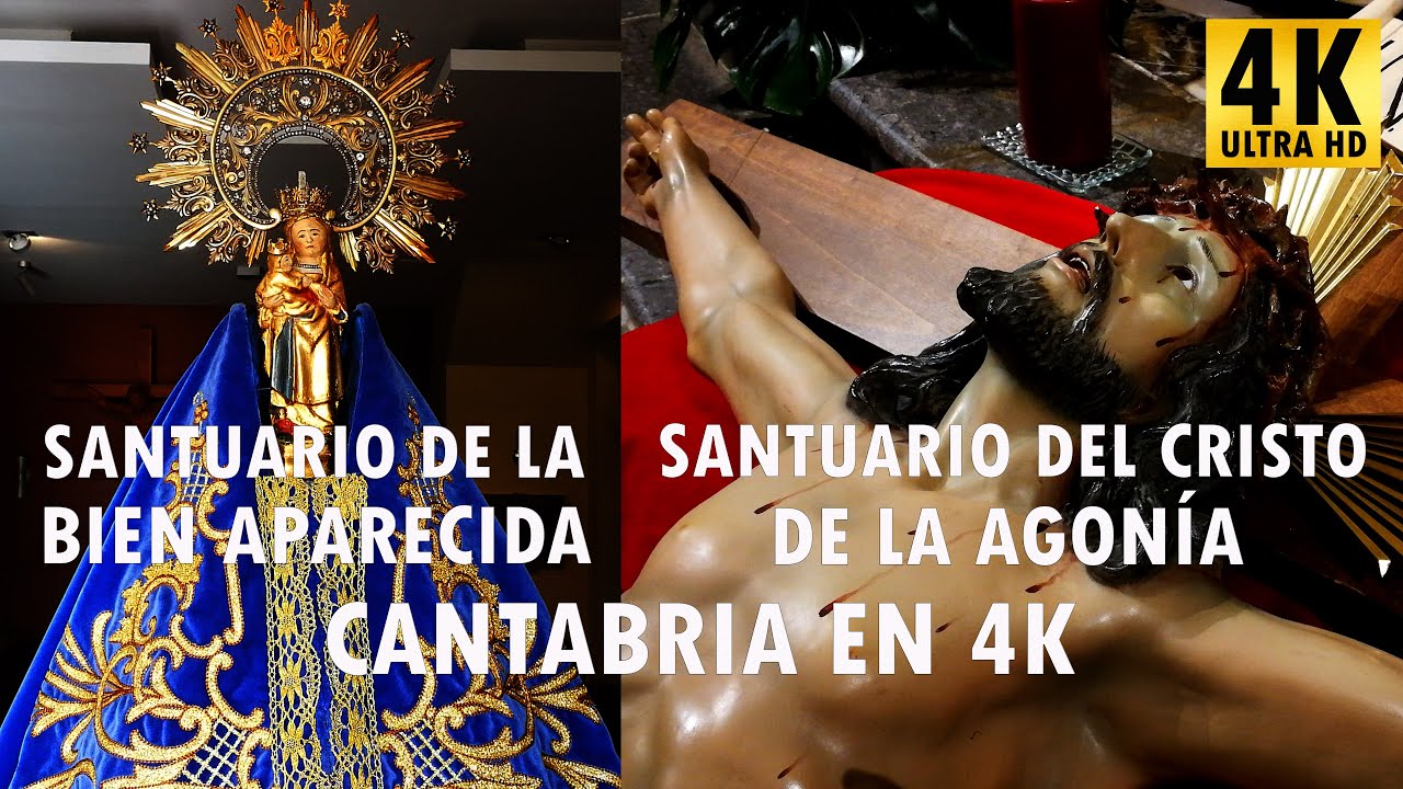 Santuario de la Bien Aparecida y del Cristo de la Agonía - Cantabria en 4K