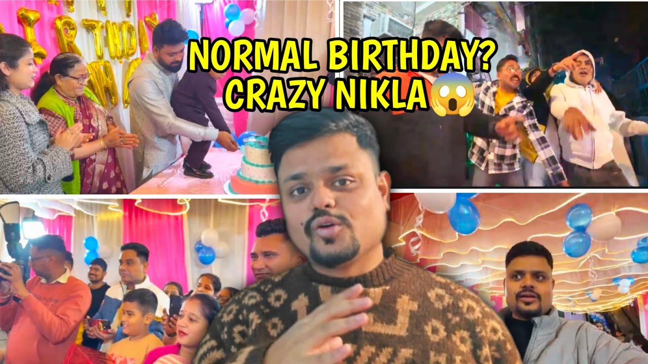Normal Birthday Samjha Tha CRAZY NIKLA 😱 | Cake Cutting Se Dance Tak  Unexpected Tha | Birthday Vlog