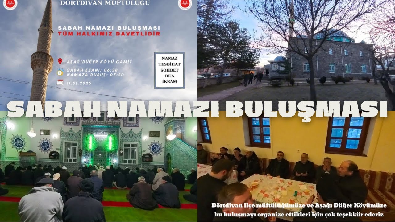 AŞAĞI DÜĞER KÖYÜ SABAH NAMAZI BULUŞMASI - İLAHİLER - DUALAR - KUR’AN TİLAVETİ - TESBİHAT - İKRAM