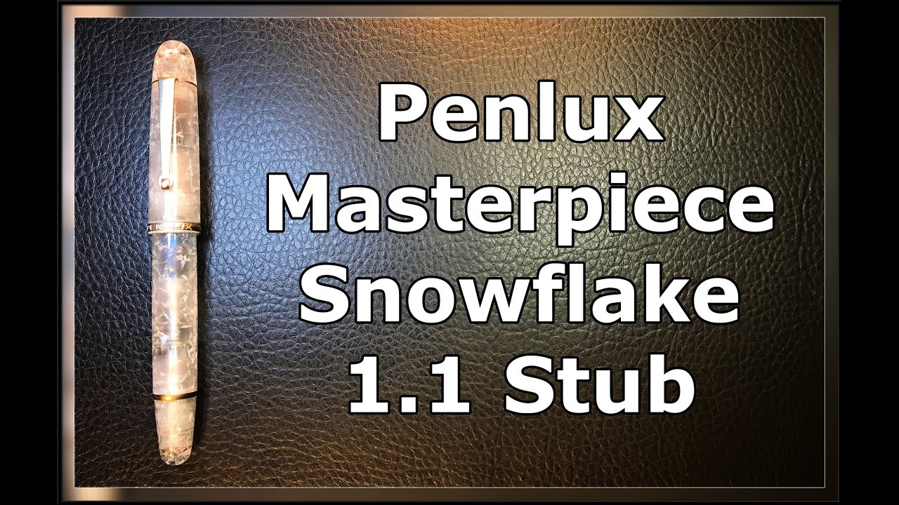 Penlux Masterpiece Grande Snowflake 1 1 Stub Unboxing and Review 2021