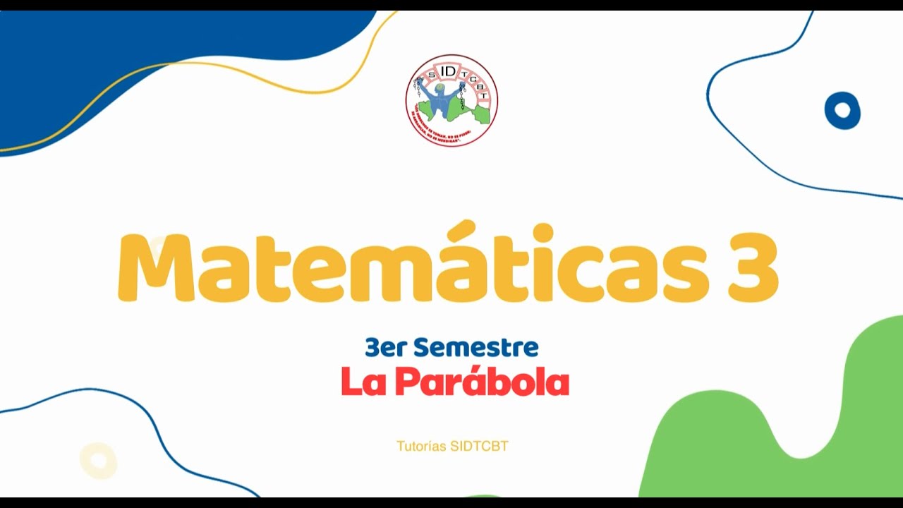 La parábola - Matemáticas III