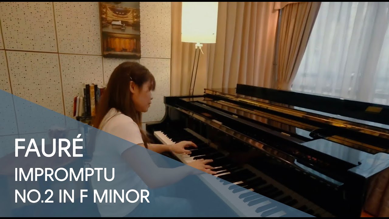 Rachel Cheung - Fauré Impromptu no. 2 in f minor
