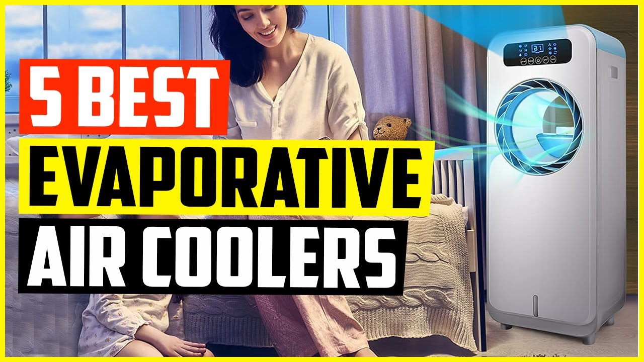 The 5 Best Evaporative Air Coolers Reviews 2022