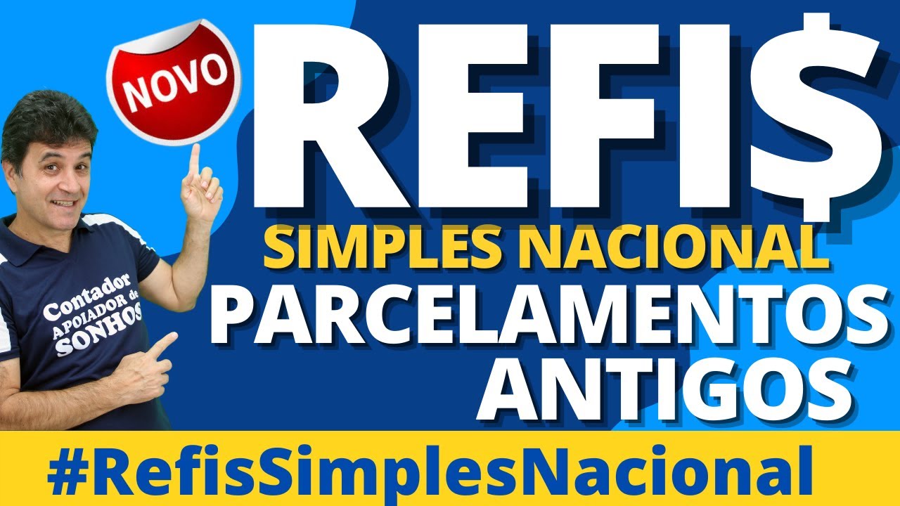 ✅ NOVO REFIS | SIMPLES NACIONAL | PARCELAMENTOS ANTIGOS