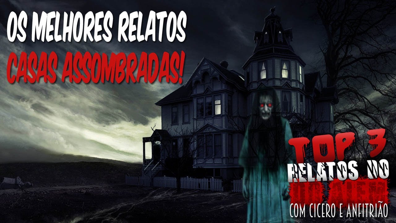 Top 3: Melhores Relatos de Casas Assombradas - Com Cicero Augusto