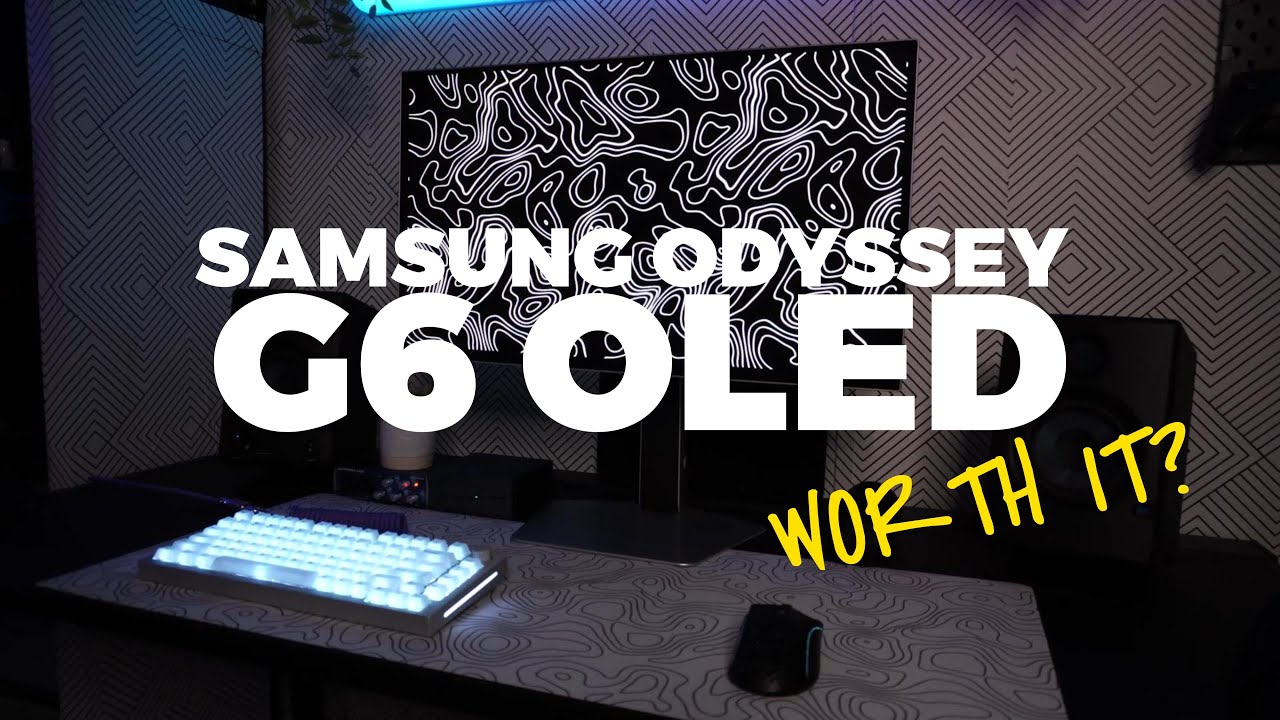 Samsung Odyssey G6 OLED | WORTH IT?