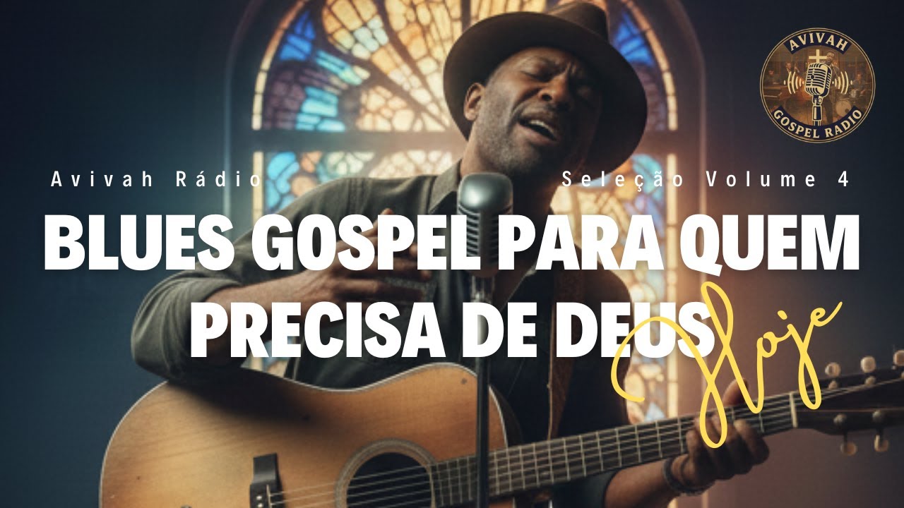 Louvores Profundos que Renovam a Fé l Para trabalhar e adorar - Seleção Gospel Blues (volume 4)