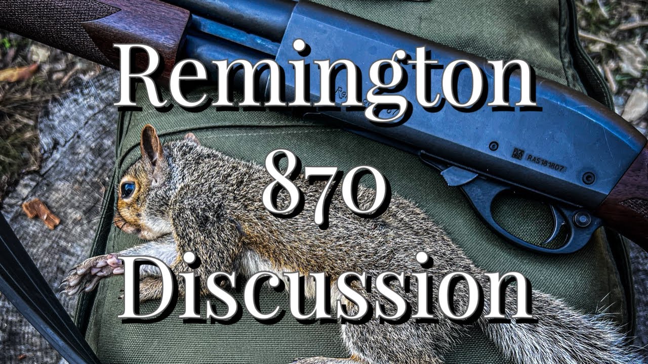 Remington 870 Discussion