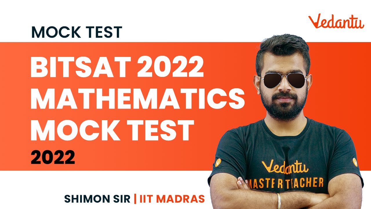 BITSAT 2022: Maths Mock Test [Most Imp. Maths Questions] | JEE 2022 | Shimon Sir | Vedantu Enlite