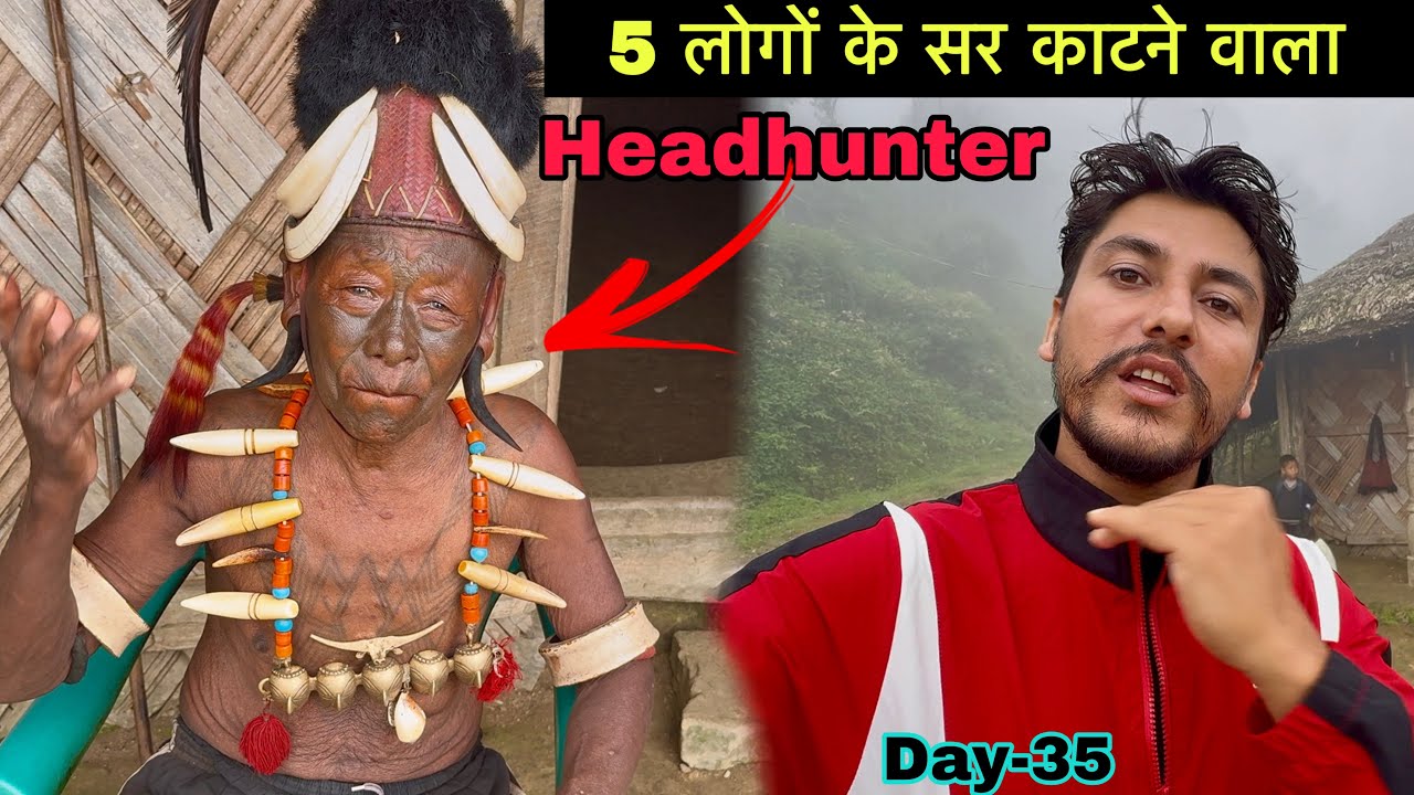 LAST HEADHUNTER IN NAGALAND 🥵 पांच लोगों का सर काटने वाला आखिरी आदमी