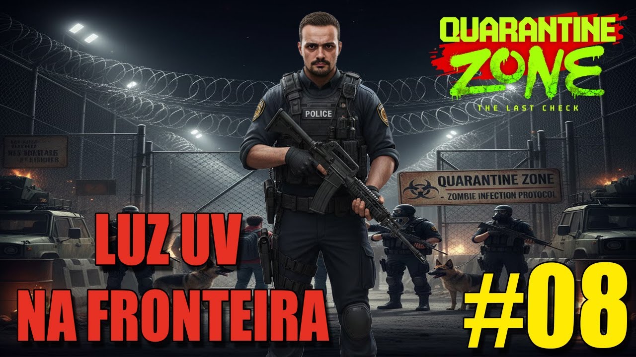 LUZ UV NA FRONTEIRA E NOVO ATAQUE NOTURNO! | Quarantine Zone: The Last Check #08