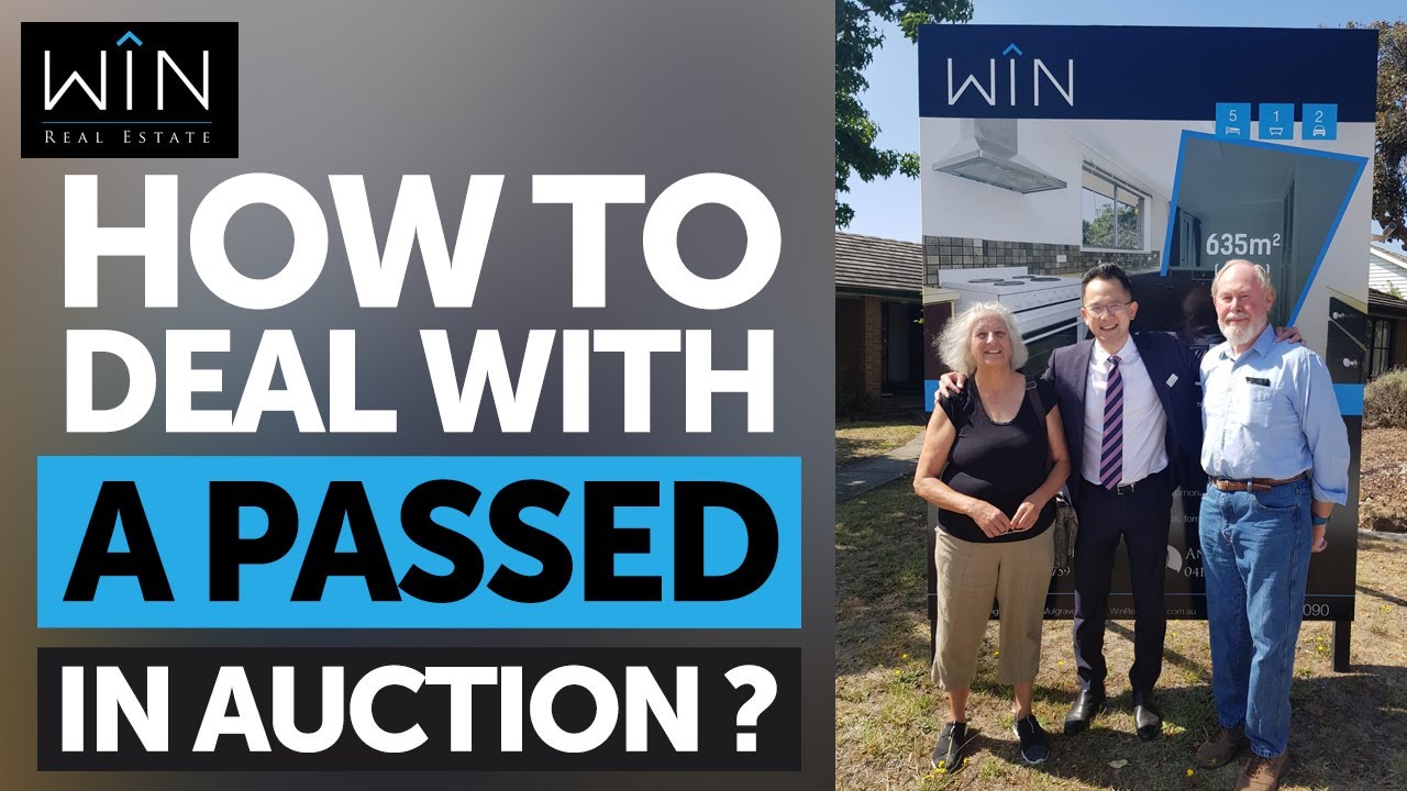HOW TO DEAL WITH A PASSED IN AUCTION? - WIN Real Estate